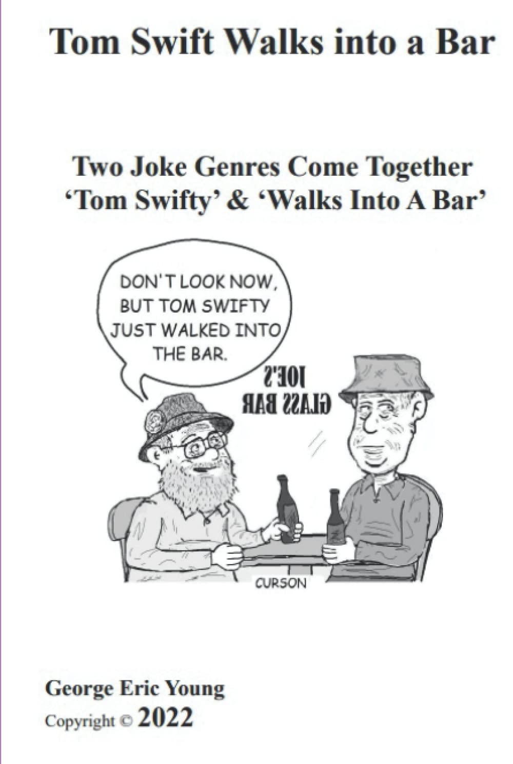 Tom Swift Walks into a Bar: Two Joke Genres Come 'Together Tom Swifty' & 'And Walks Into A Bar'