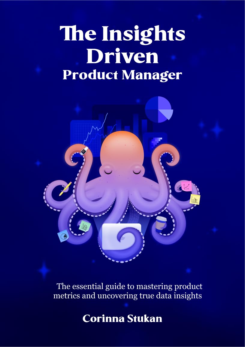 The Insights Driven Product Manager The essential guide to The Insights Driven Product Manager The essential guide to