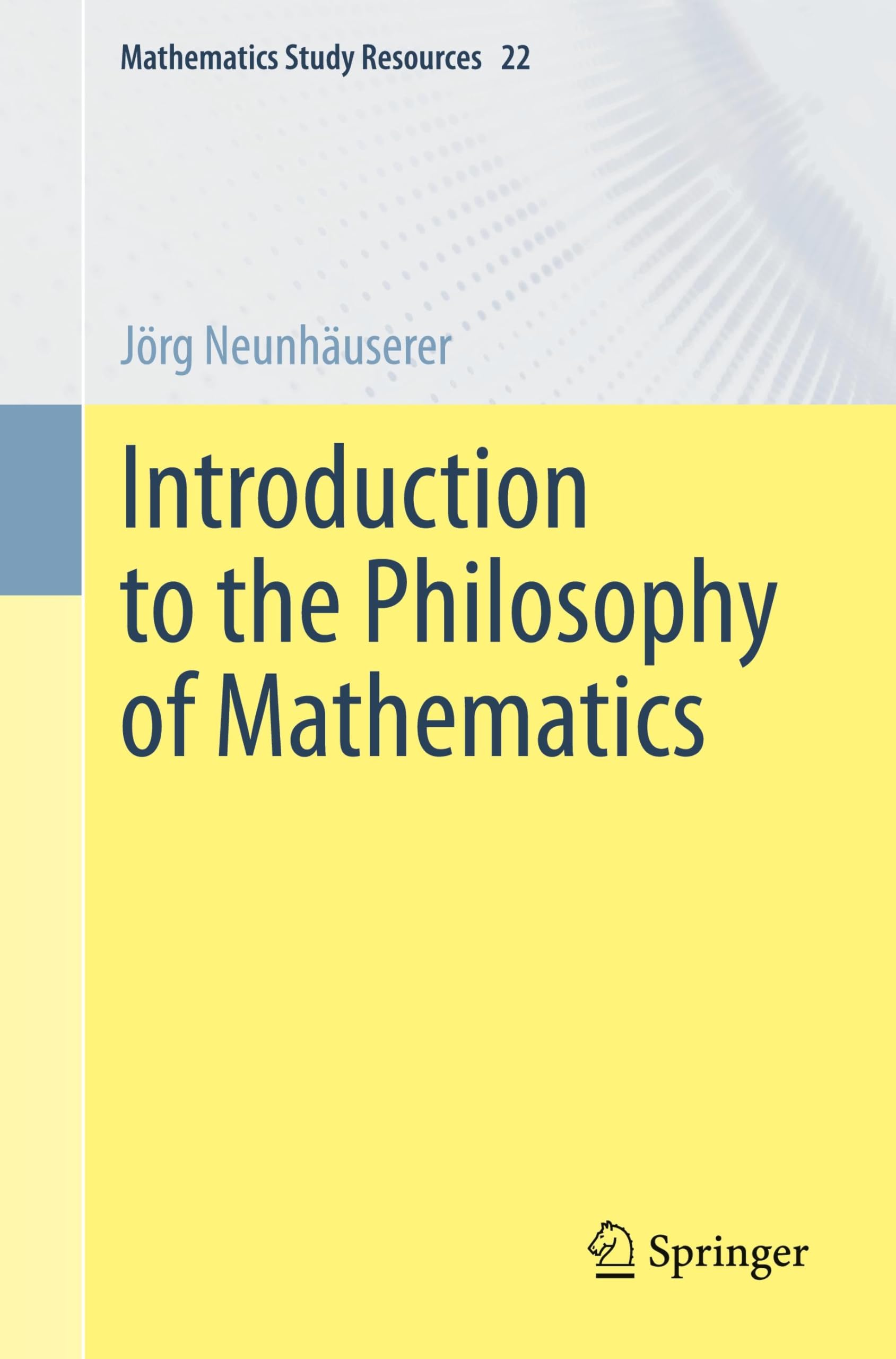 Introduction to the Philosophy of Mathematics (Mathematics Study Resources, 22)