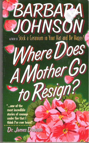 Where Does a Mother Go to Resign? 0764223739 Book Cover
