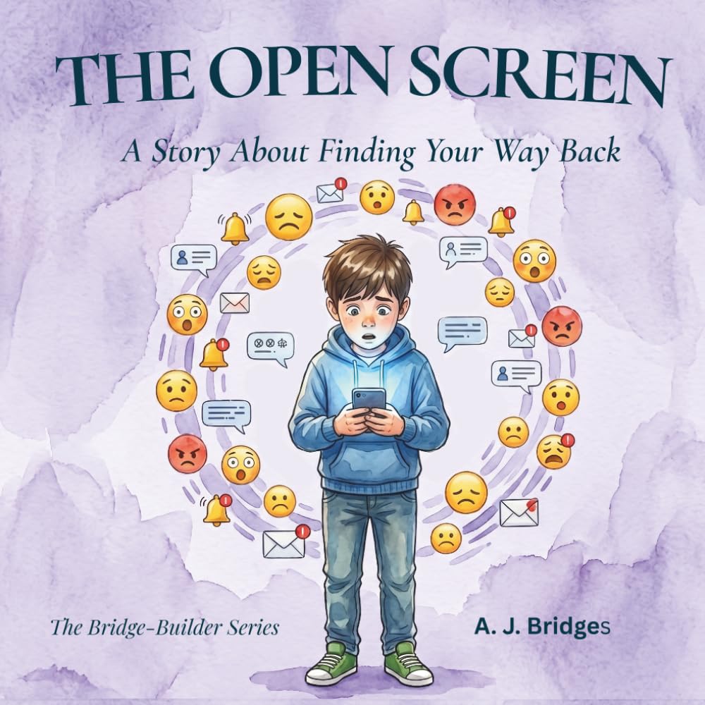 The Open Screen: A Story About Finding Your Way Back (The Bridge-Builder Series)