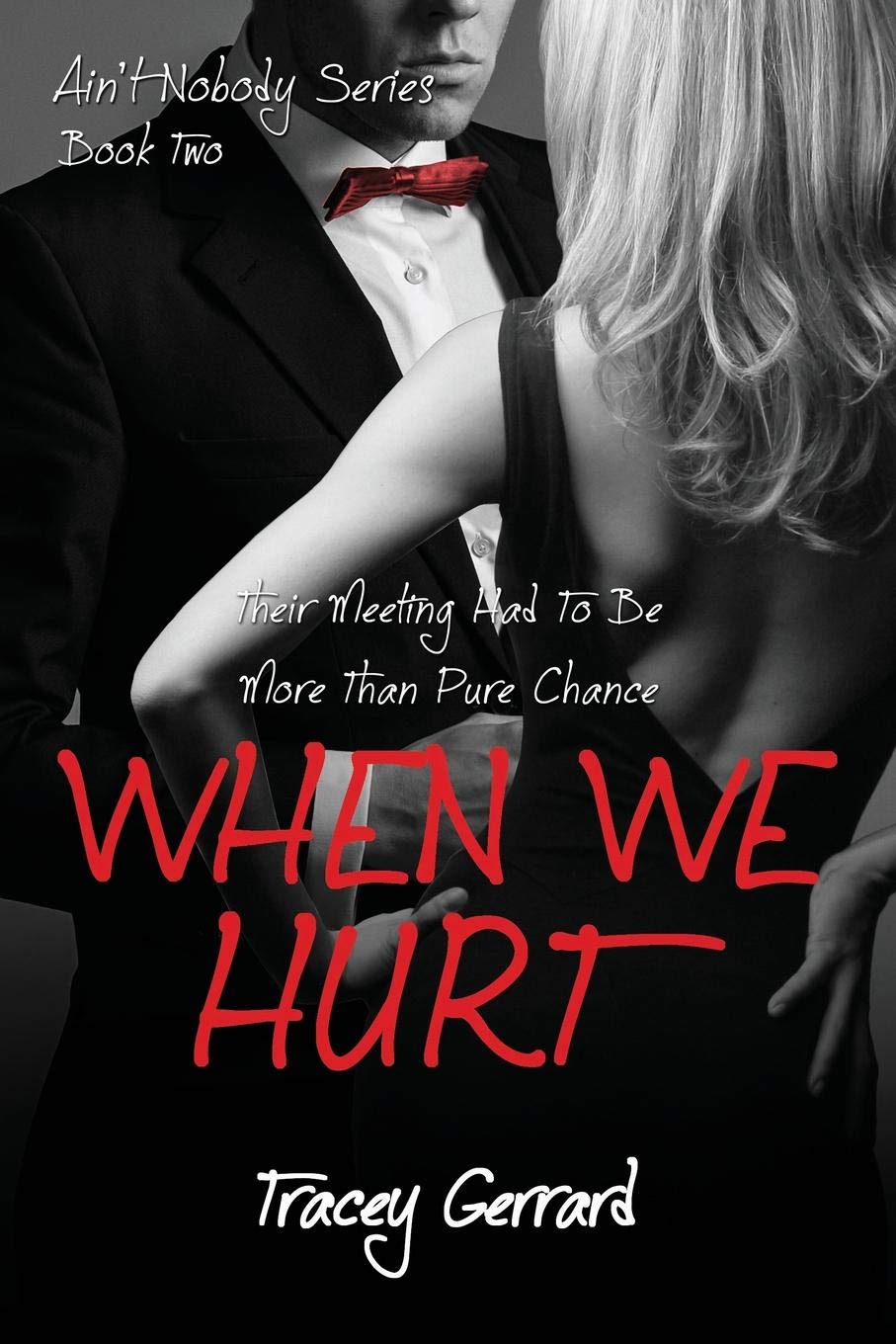 WHEN WE HURT (Ain’t Nobody Series: Book 2)