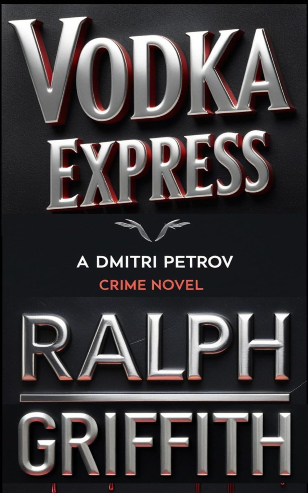 Vodka Express: A Dmitri Petrov Crime Novel