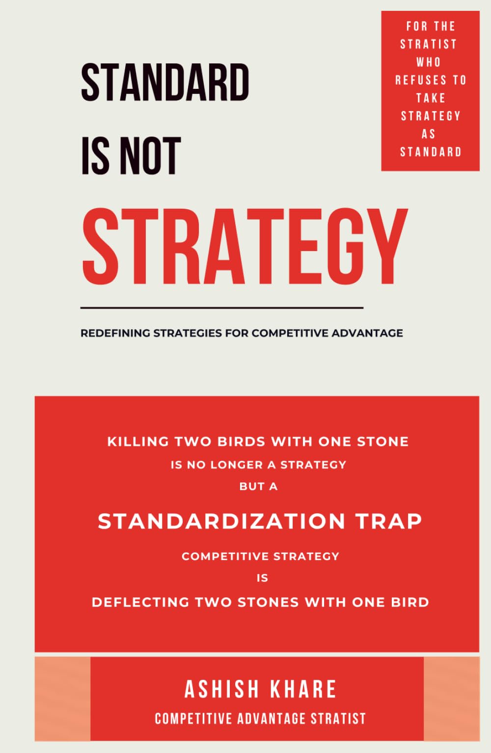 STANDARD IS NOT STRATEGY - STANDARDIZATION TRAP: Killing Two Birds With One Stone Is No Longer Strategy But A Standard; Real Edge Lies In, Deflecting ... | Art Of War | Outsmarting Competition