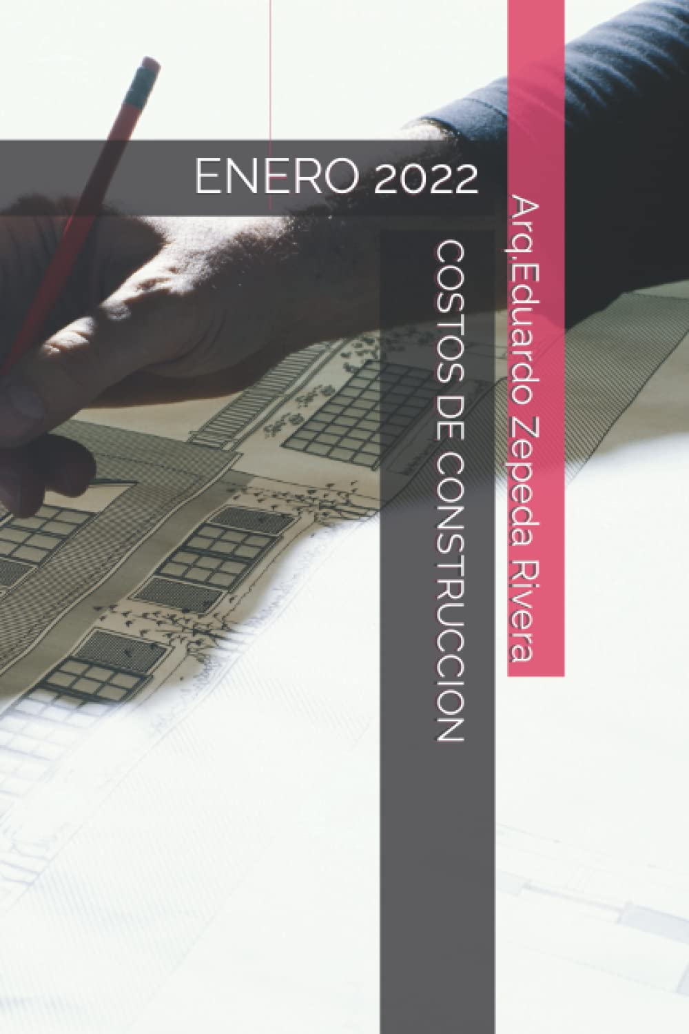 COSTOS DE CONSTRUCCION: ENERO 2022 (Spanish Edition)
