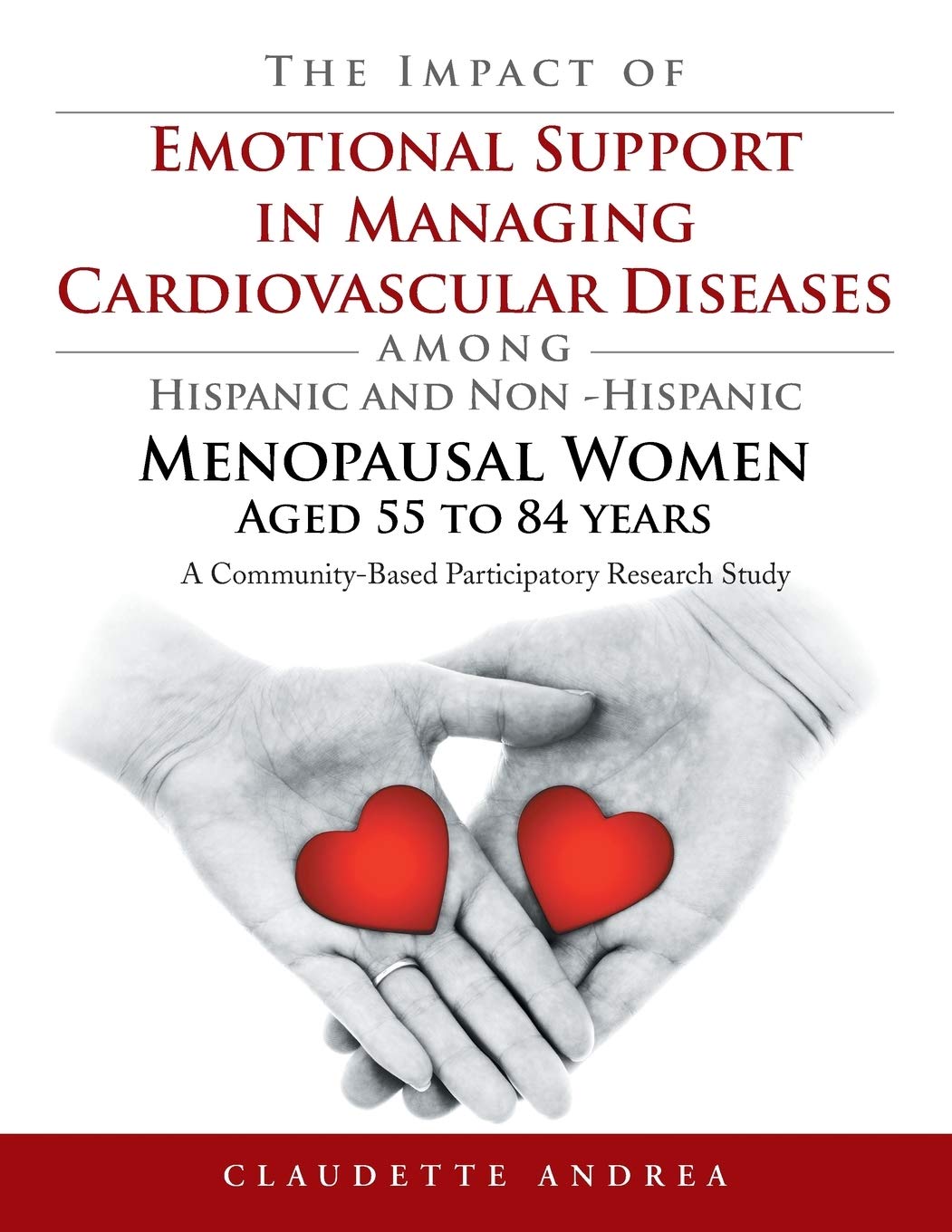 The Impact of Emotional Support in Managing Cardiovascular Diseases among Hispanic and Non -Hispanic