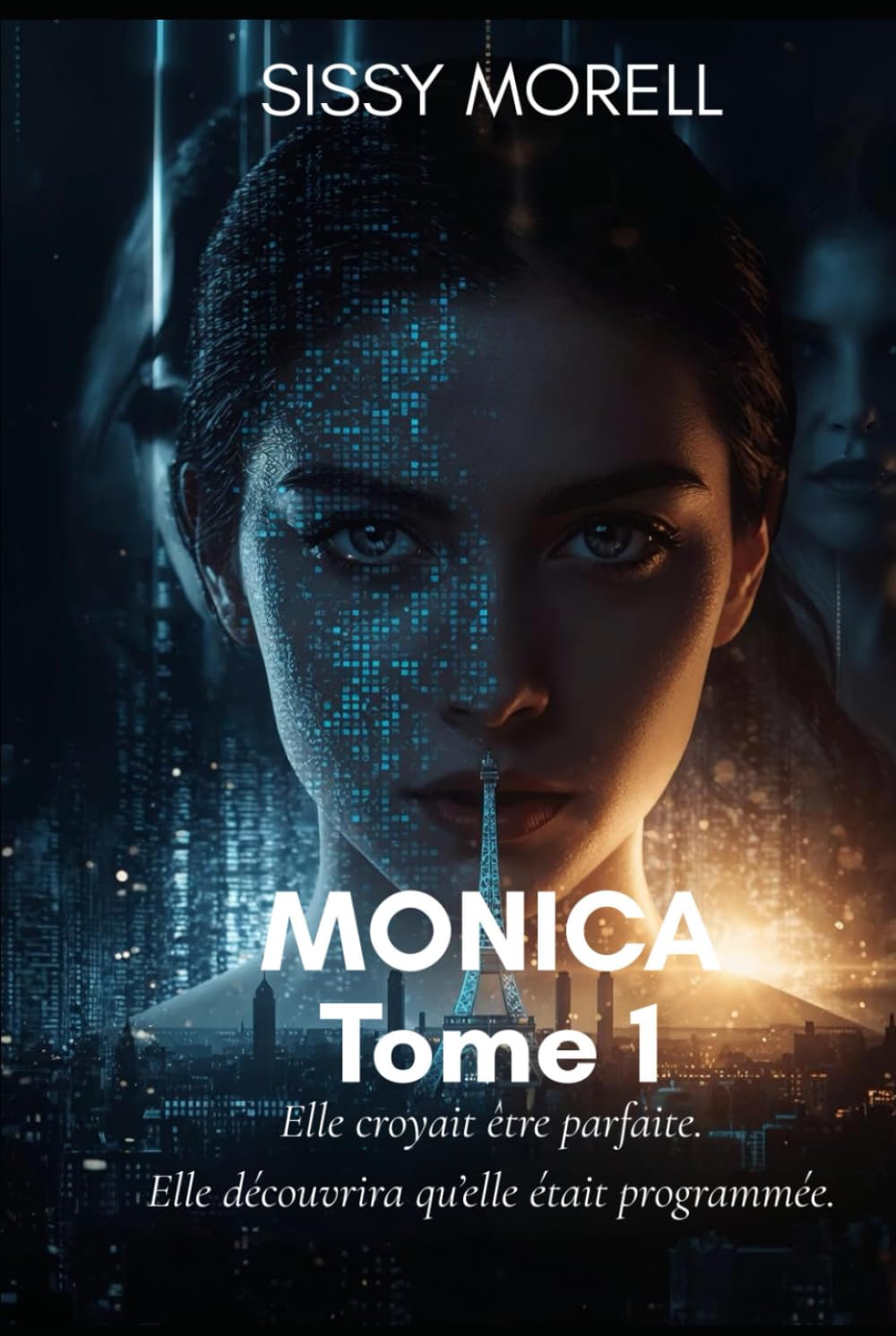 Monica: Tome 1: Un thriller psychologique et futuriste sur la mémoire et la liberté