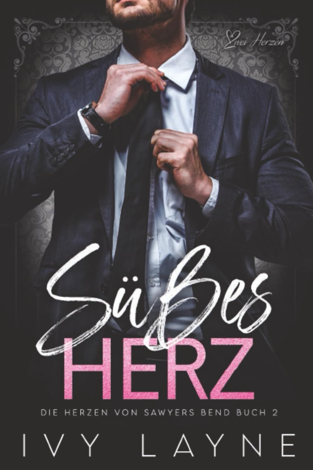 Süßes Herz: Liebesroman (Die Herzen von Sawyers Bend, Band 2)