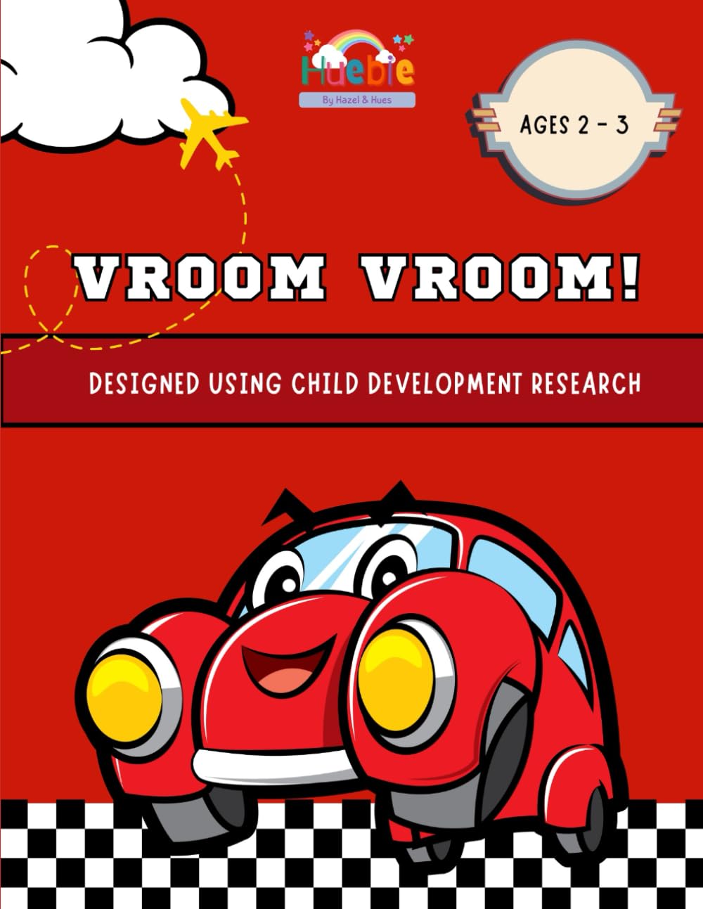 Vroom Vroom! Coloring Book | Huebie: Thoughtfully designed using Child Development Research | Ages 2-3 | Cars, Trains, Trucks & more