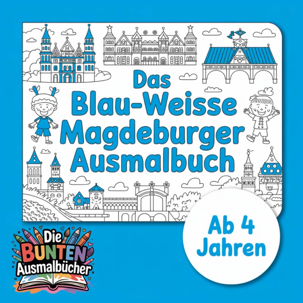 Das blau-weisse Magdeburger Ausmalbuch (Die bunten Ausmalbücher)