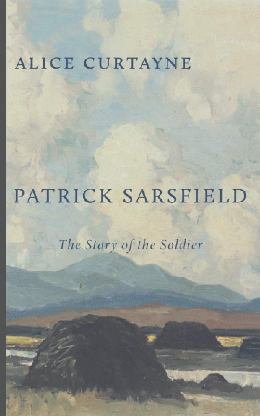 Patrick Sarsfield: The Story of the Soldier