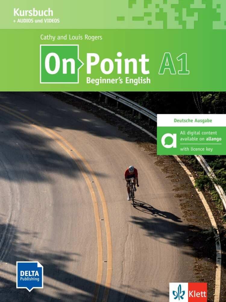 On Point A1 Beginner’s English – Hybride Ausgabe allango: Deutsche Ausgabe. Kursbuch mit Audios und Videos inklusive Lizenzschlüssel allango (24 Monate)
