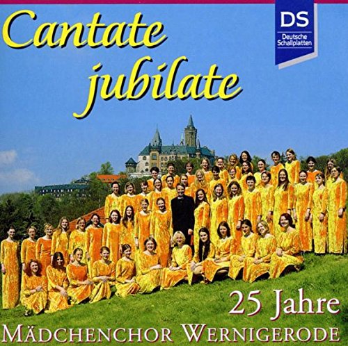 MÃ¤dchenchor Wernigerode Cantate Jubilate/25 Jahre MCW Other Choral Music