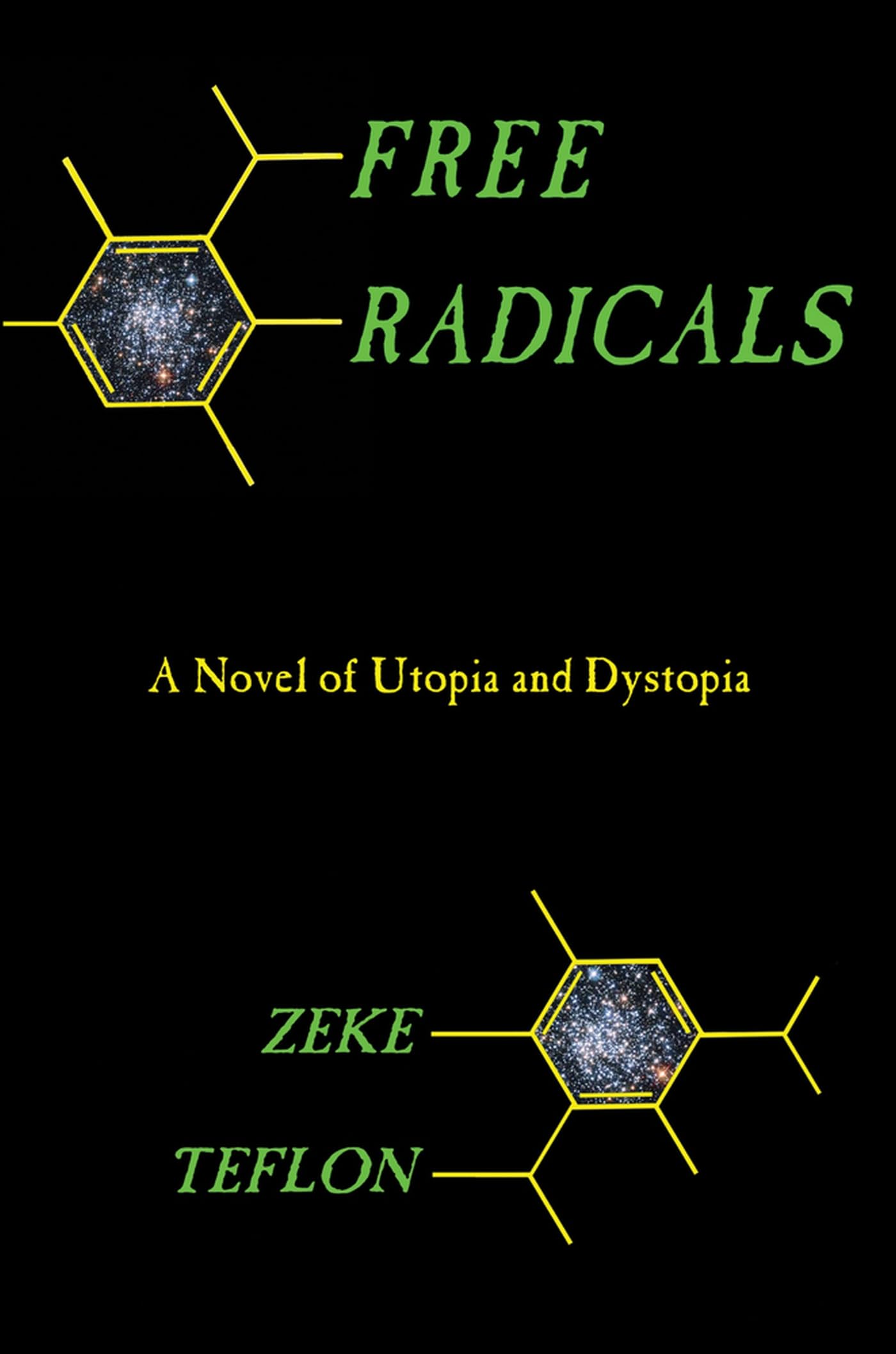 Buy Free Radicals: A Novel of Utopia and Dystopia — BookShops.in