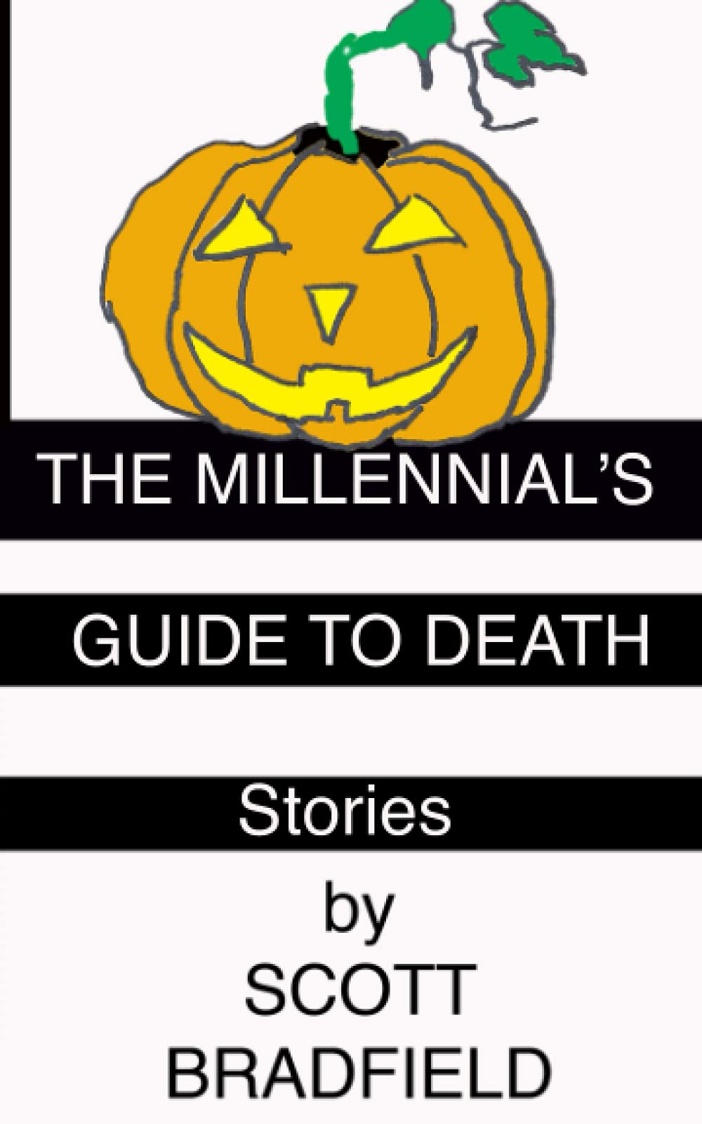 The Millennial's Guide to Death: Stories