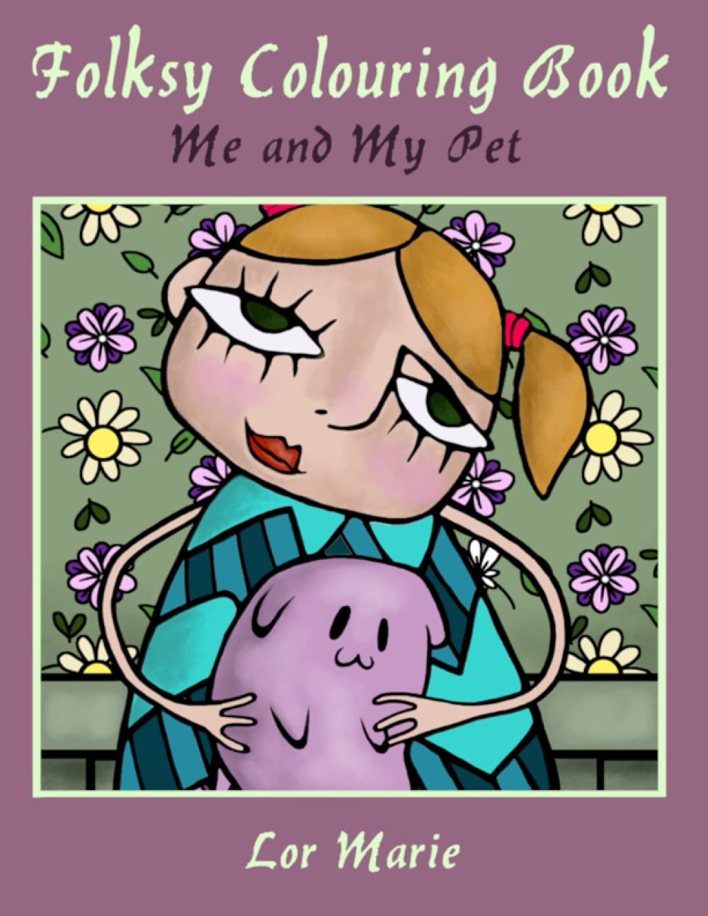 Folksy Colouring Book Teen Adult colouring book folk art designs and ACEO cards: Me and my pet