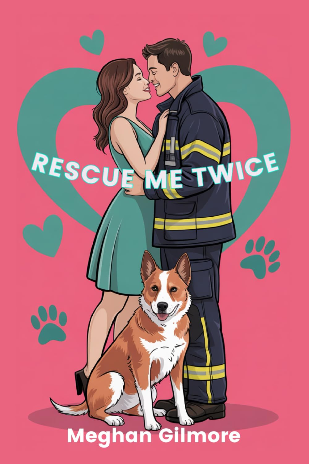 Rescue Me Twice: Book 3 in the Love, Paws and Chaos romantic comedy series