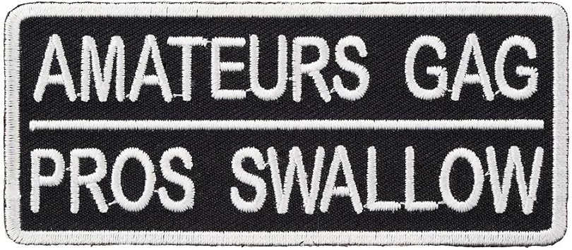 Amateurs Gag Pros Swallow Patch, Funny Patches