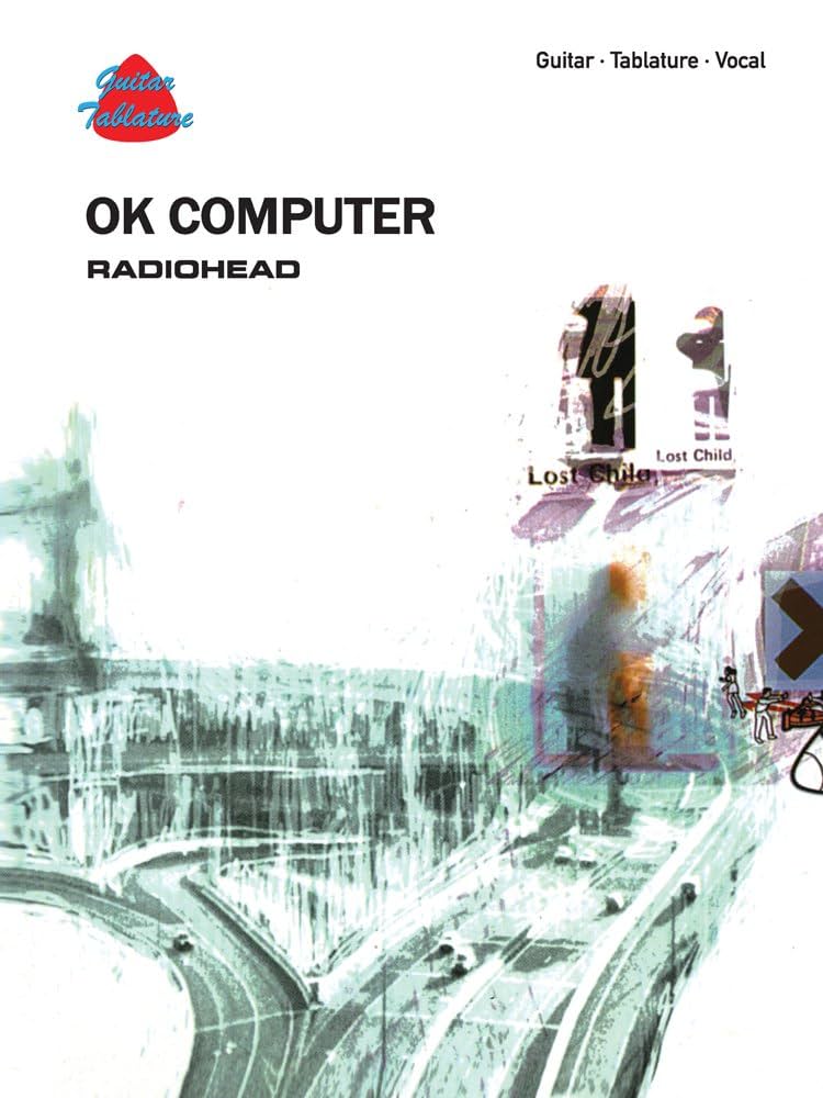 Radiohead - OK Computer: Guitar/Tablature/Vocal: Radiohead