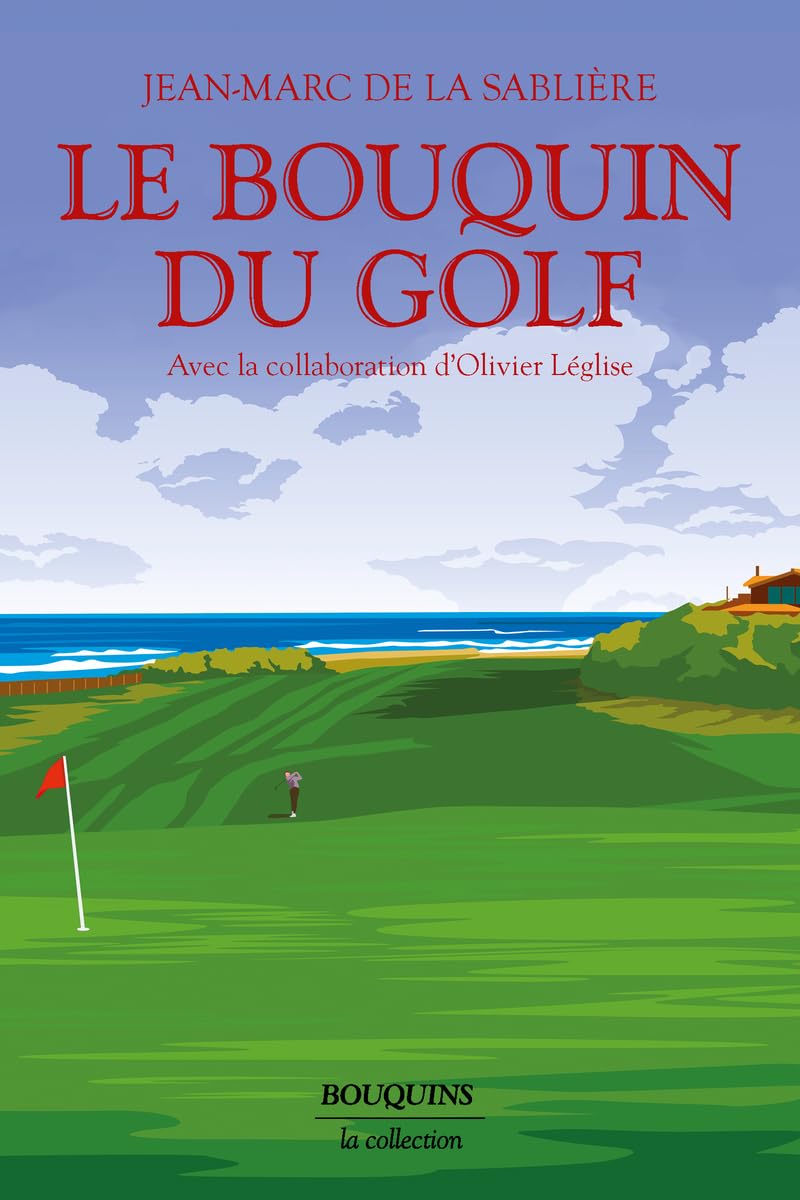 Le Bouquin du golf - La planète Golf (essai), dictionnaire, anthologie
