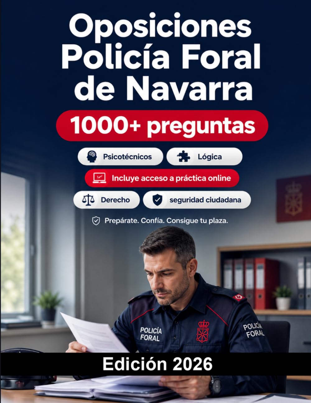 Oposiciones Policía Foral de Navarra 2026: Derecho, seguridad ciudadana, psicotécnicos, entrevista, pruebas físicas, test y orientación para aprobar