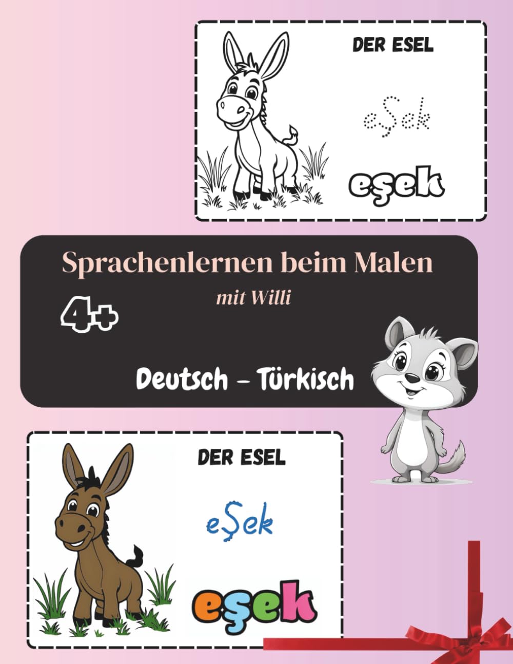 Malen & Sprachen lernen – Deutsch & Türkisch: für Kinder ab 4 Jahren (Color & Learn – Sprachen lernen mit Willi. für deutschsprachige Kinder 4+)