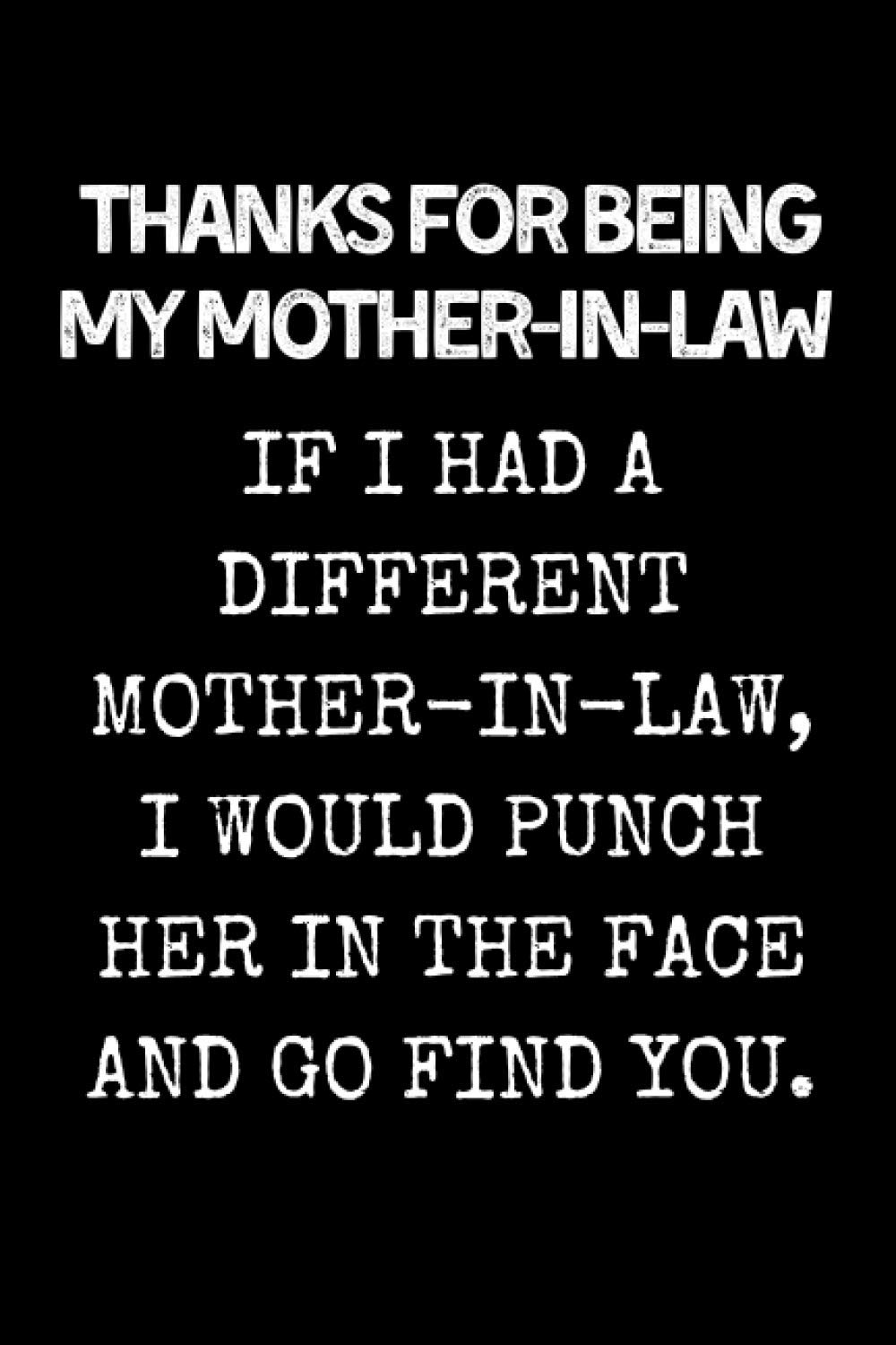 Thanks For Being My Mother-in-law: Mother-in-law Notebook With Lined Pages, A Great Appreciation Gift Idea For Boyfriend/Husband Mom On Mothers Day, Birthdays Or Christmas