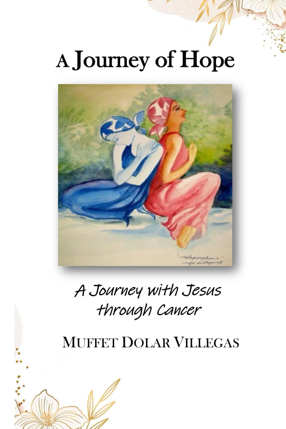 A Journey of Hope: Walking with God Through Life's Hardest Seasons