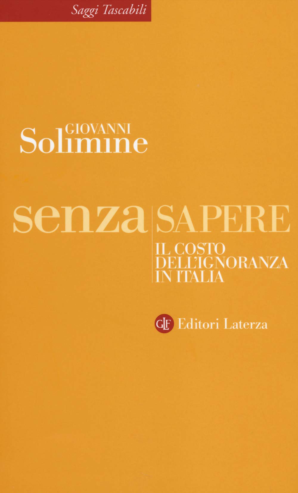 Senza Sapere - Il costo dell'ignoranza in Italia