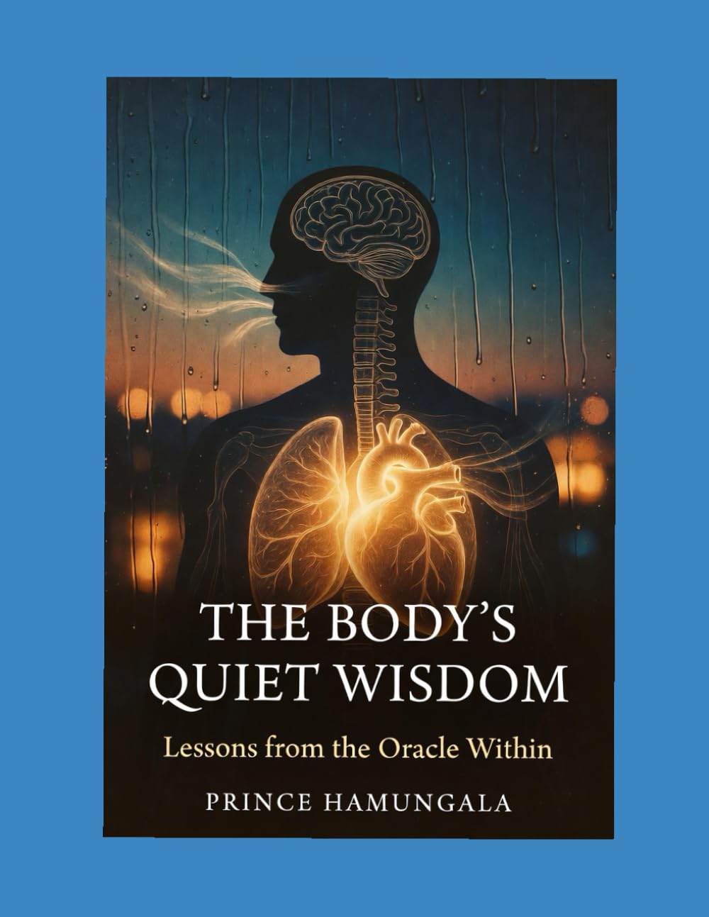 THE BODY'S QUIET WISDOM: Lessons from the Oracle within