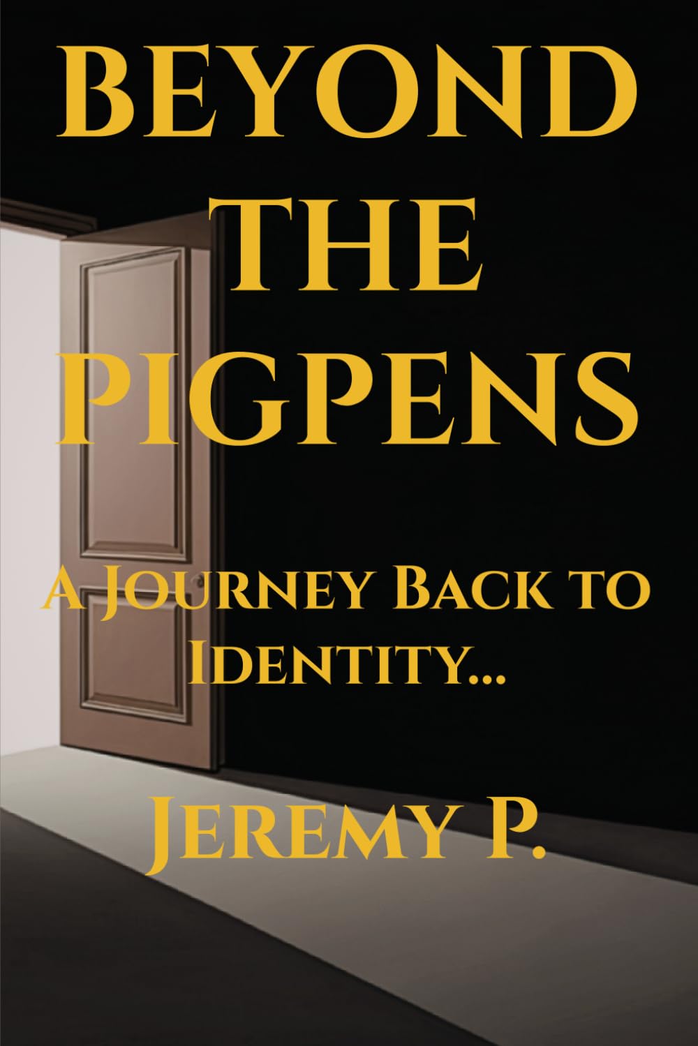 Beyond the Pigpens: A Journey Back to Identity: Rediscovering Worth, Purpose, and the Father’s Voice (Retrouver son identité – Série bilingue)