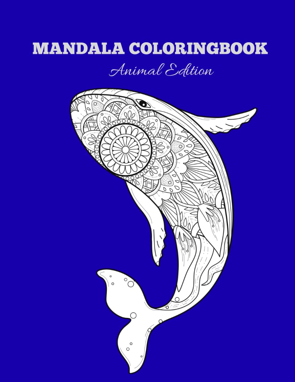 Mandala Animals Coloring book: Animal Mandalas for Relaxation and Creativity
