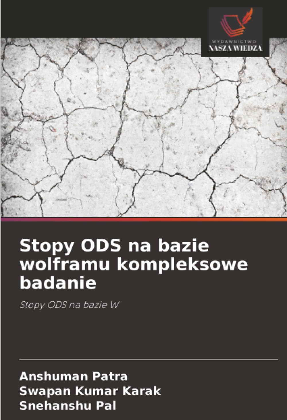 Stopy ODS na bazie wolframu kompleksowe badanie: Stopy ODS na bazie W
