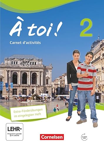 À toi ! - Vier- und fünfbändige Ausgabe / Band 2 - Carnet d'activités mit Audio-Materialien und eingelegtem Förderheft: Carnet d'activités mit Audios ... (À toi !: Vier- und fünfbändige Ausgabe 2012)