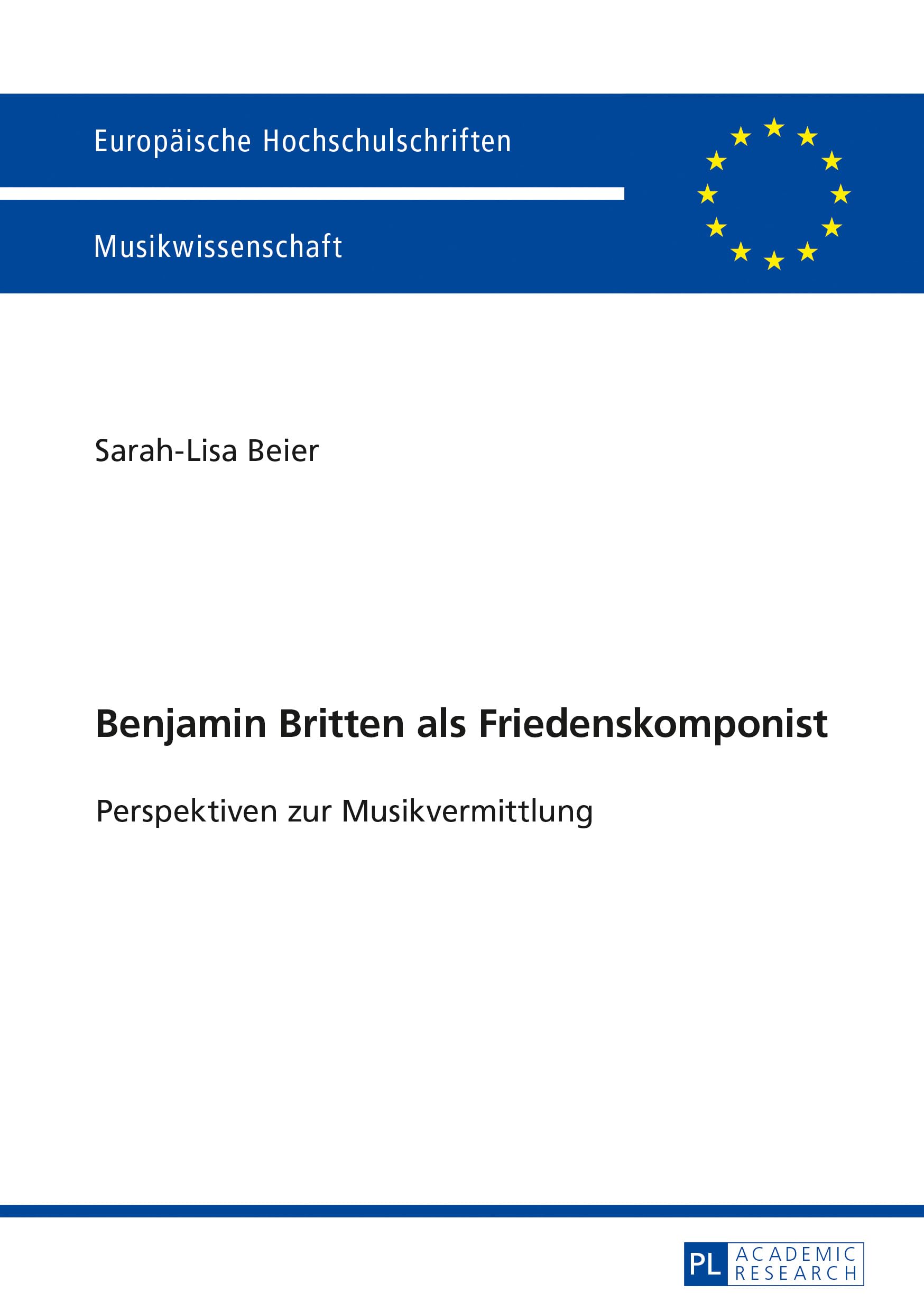 Benjamin Britten compositeur de paix ouvrage académique de référence en musique