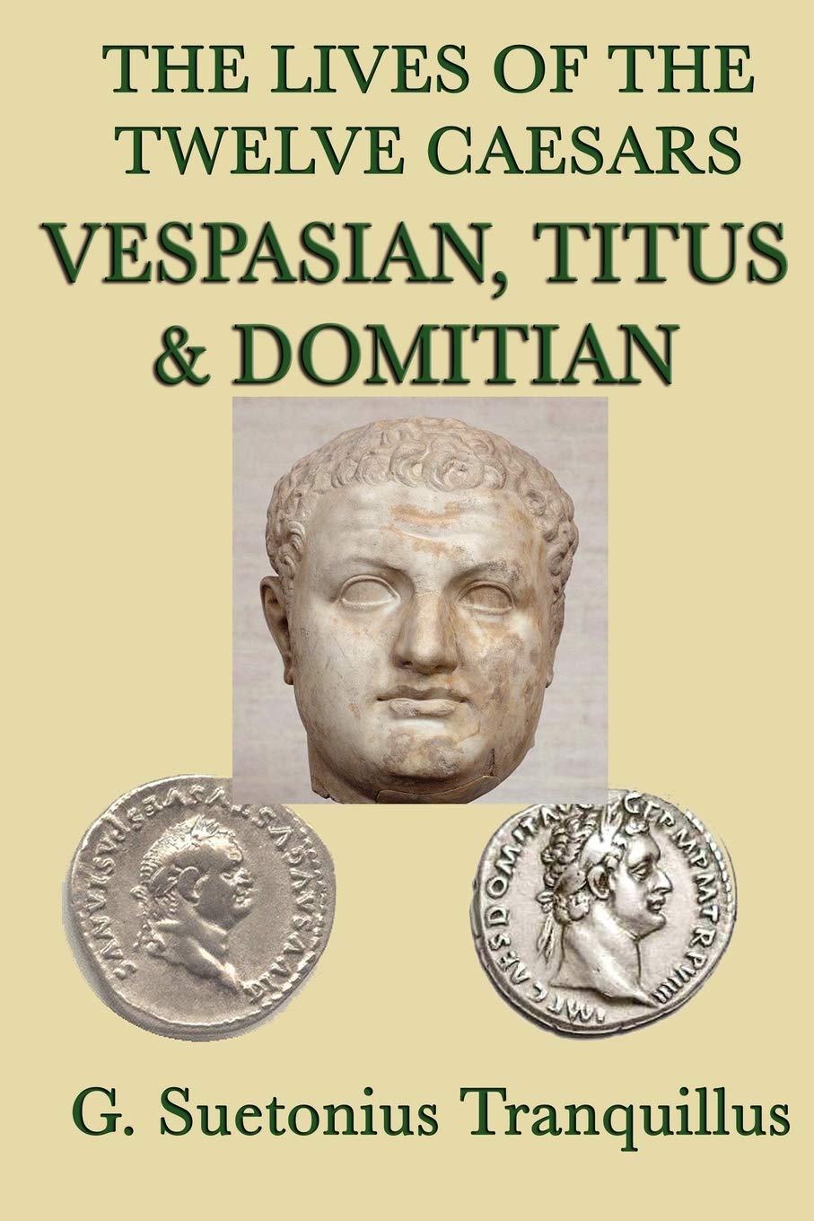 The Lives of the Twelve Caesars Vespasian, Titus & Domitian 9781617205798
