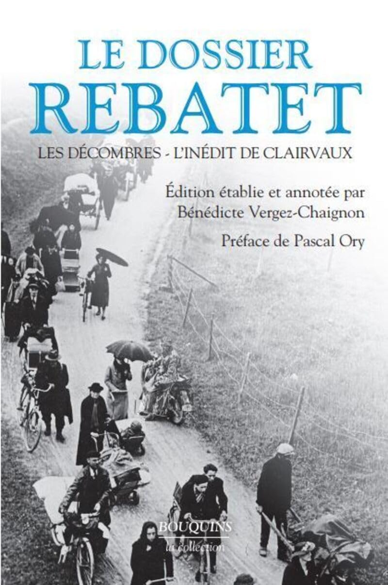 Le dossier Rebatet - Les Décombres - L'Inédit de Clairvaux