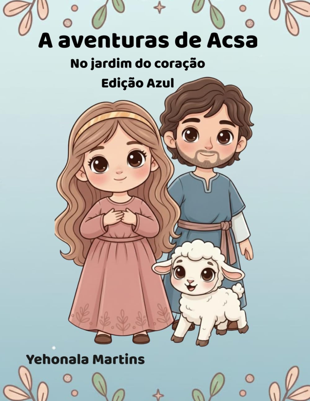 As aventuras de Acsa: No jardim do coração Ediçaõ Azul