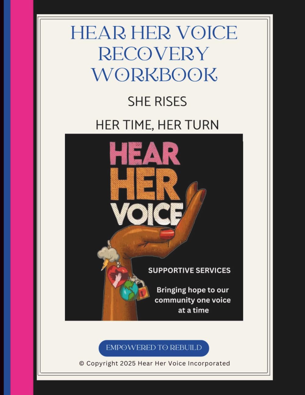 Hear Her Voice Recovery Workbook: She Rises Her Time, her Turn