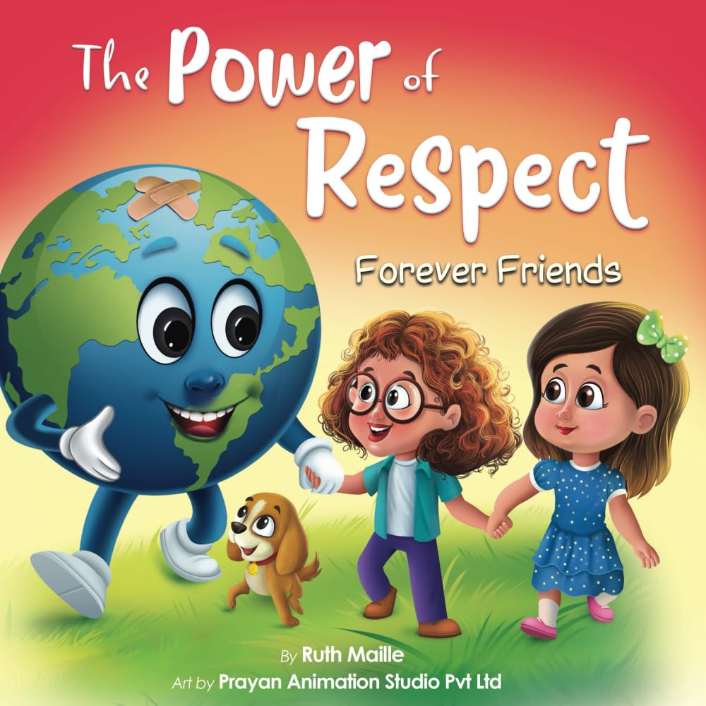 The Power of Respect - Forever Friends: A Children's Picture Book About Boundaries and Social Emotional Learning SEL for Kids Age 4-8: 5