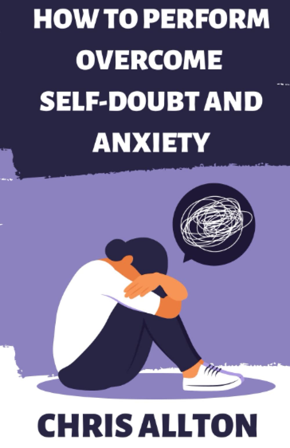 How to overcome self-doubt and anxiety