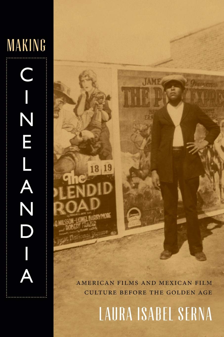 Making Cinelandia: American Films and Mexica