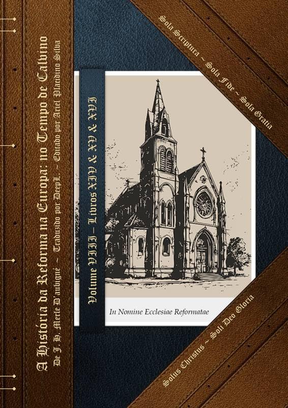História da Reforma Protestante - Vol. VIII: Livros XIV, XV e XVI