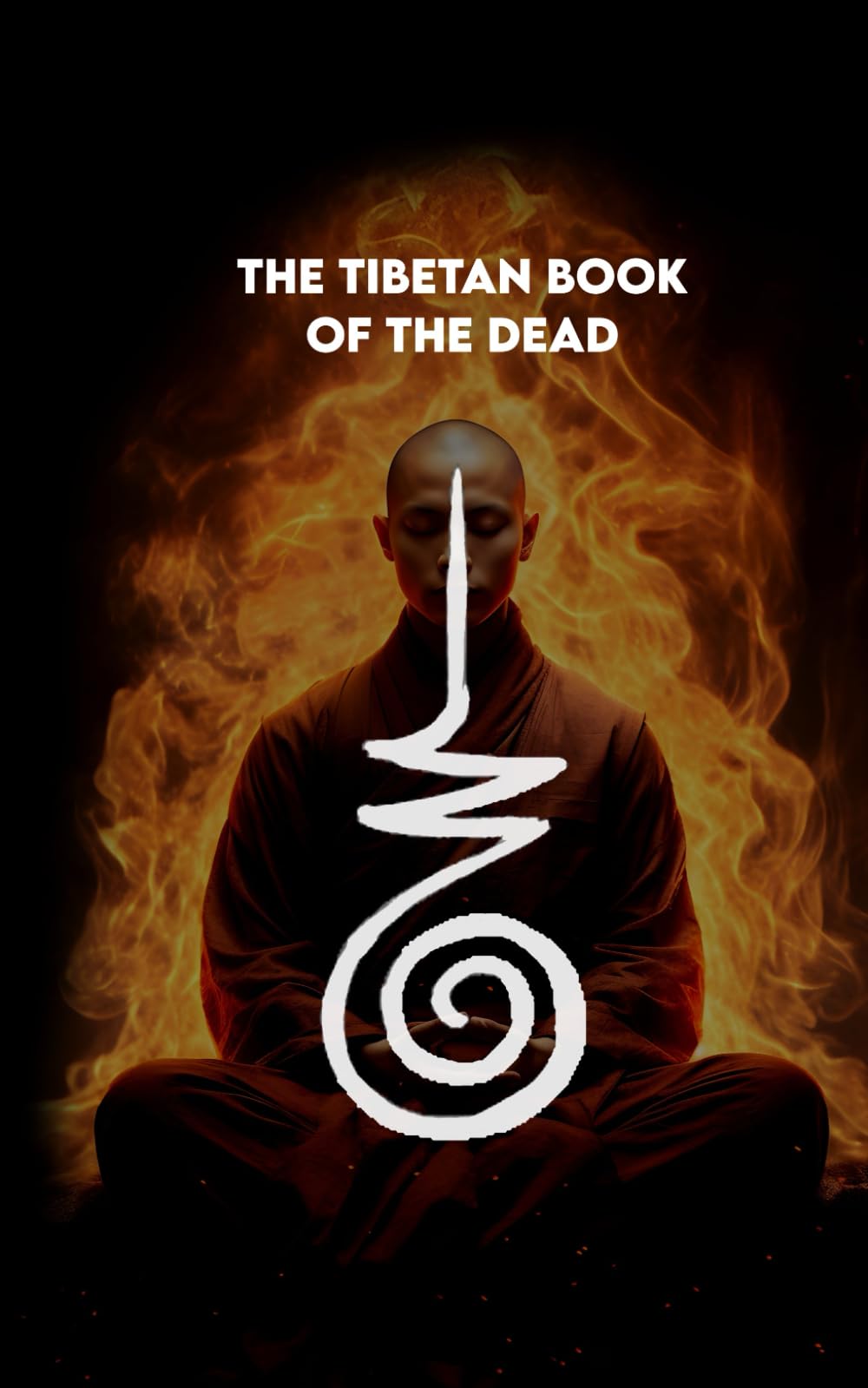 THE TIBETAN BOOK OF THE DEAD: Modern Version With A Path to Learn to Live in the Present + Mindfulness Coloring