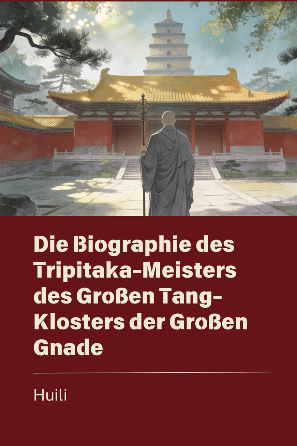 Die Biographie des Tripitaka-Meisters des Großen Tang-Klosters der Großen Gnade