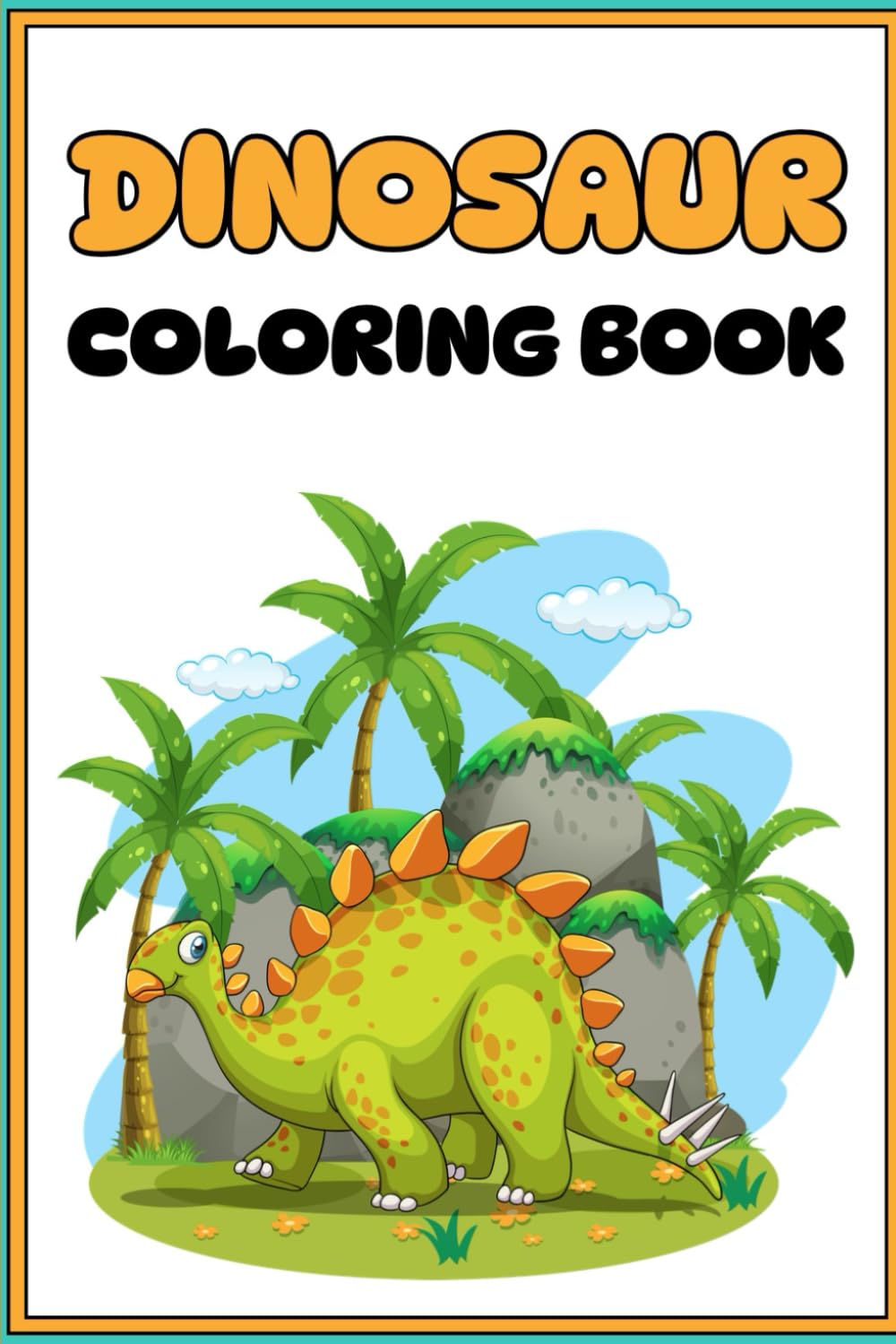 Fun Dinosaur Coloring Book - Trace & Color Activity Pages: Fun Activity Pages with Traceable Names