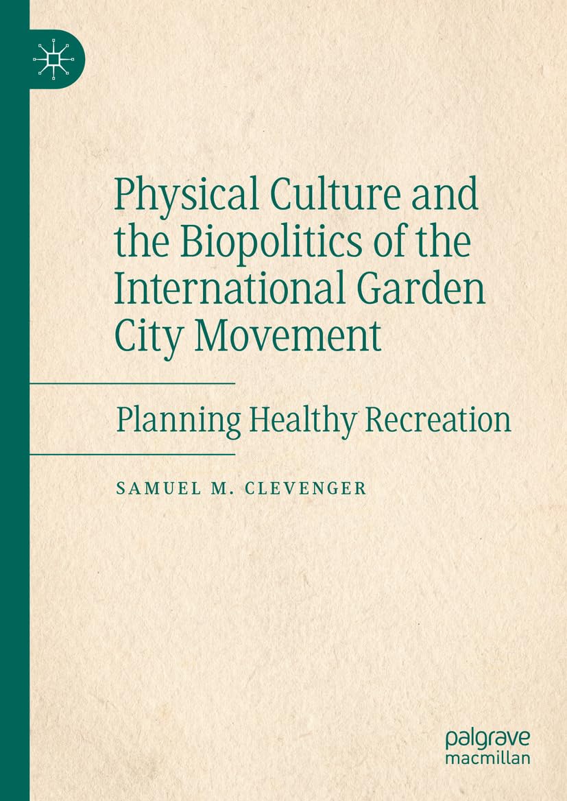 Livre International Garden City Movement Biopolitics Planning Healthy Recreation