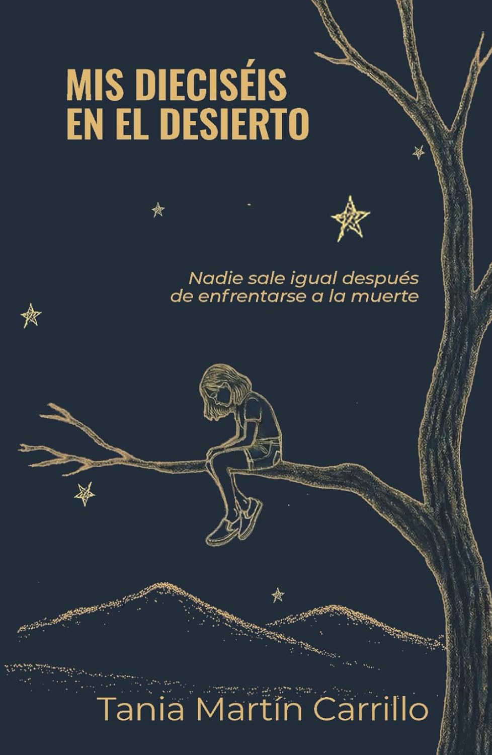 MIS DIECISÉIS EN EL DESIERTO (Spanish Edition)      Hardcover – January 9, 2026