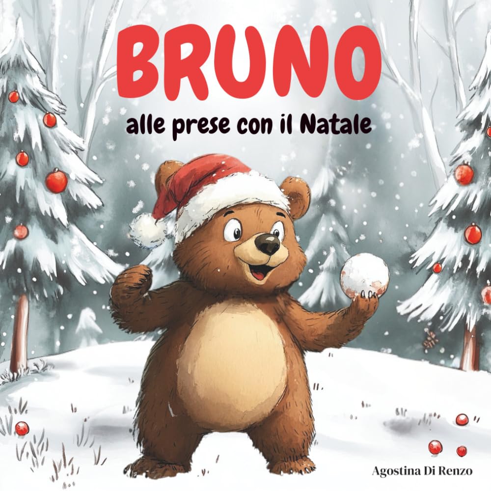 Bruno alle prese con il Natale: Un libro di Natale illustrato per bambini, da leggere in famiglia – Edizione a colori