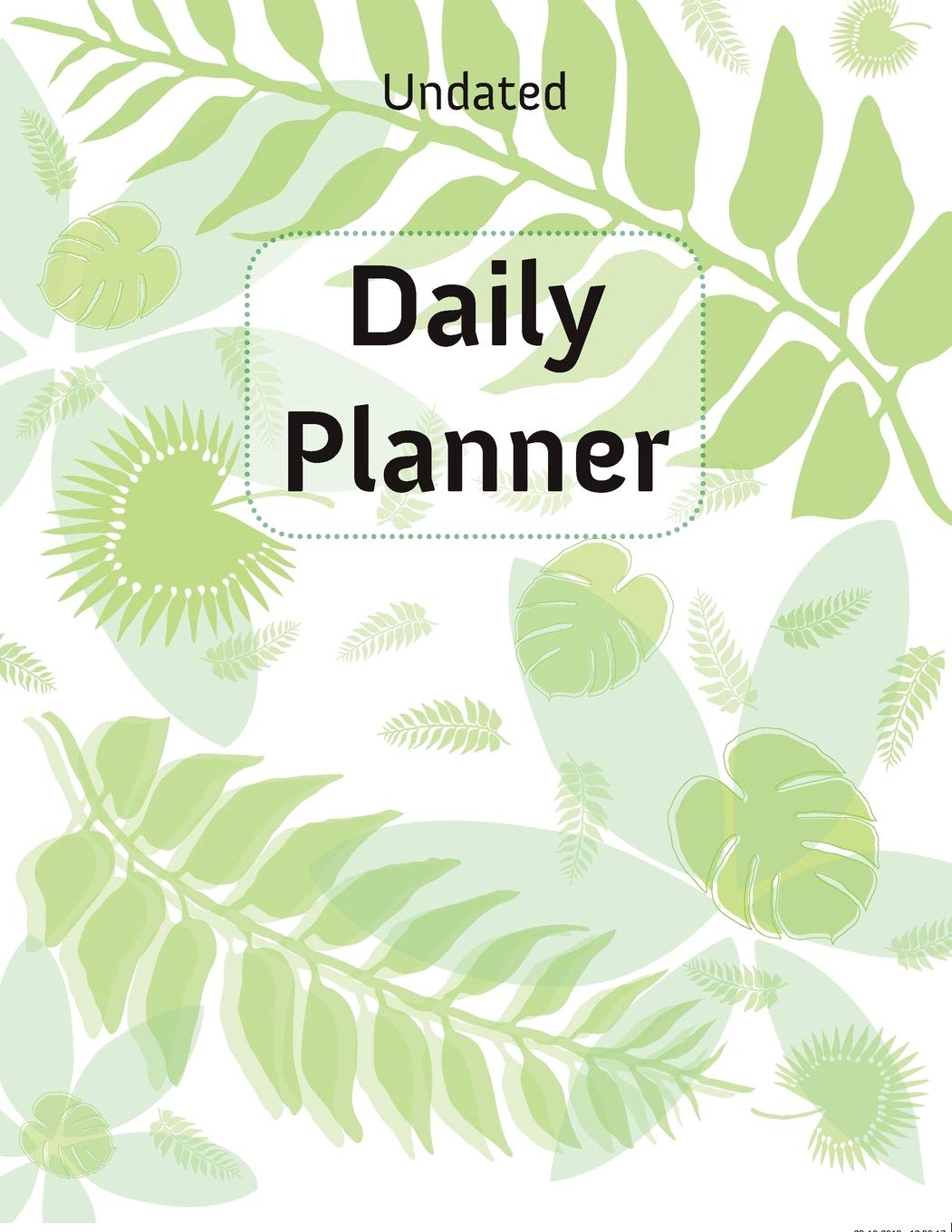 Undated daily planner 8.5" x 11", 94 daily pages with hourly schedule, To-do list, Notes, 12 Pages with notes, Agenda Organizer: Undated daily planner with notes in botanical style